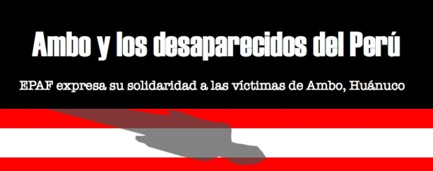 The Peruvian Forensic Anthropology Team (EPAF) expresses its solidarity to the victims of Ambo, Huánuco Province, who, last Thursday April 1st, lost family members in the mudslides and to those...